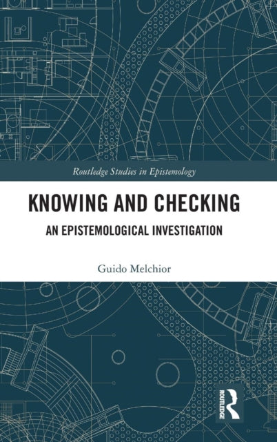 Book cover of: Knowing and Checking. By: Guido Melchior