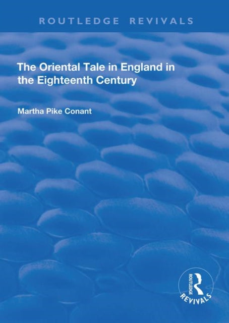 Book cover of: Oriental Tale in England in the Eighteenth Century. By: Martha Pike Conant