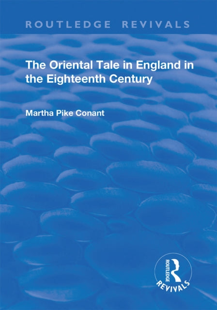 Book cover of: Oriental Tale in England in the Eighteenth Century. By: Martha Pike Conant