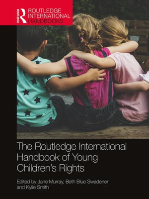 Routledge International Handbook of Young Children's Rights