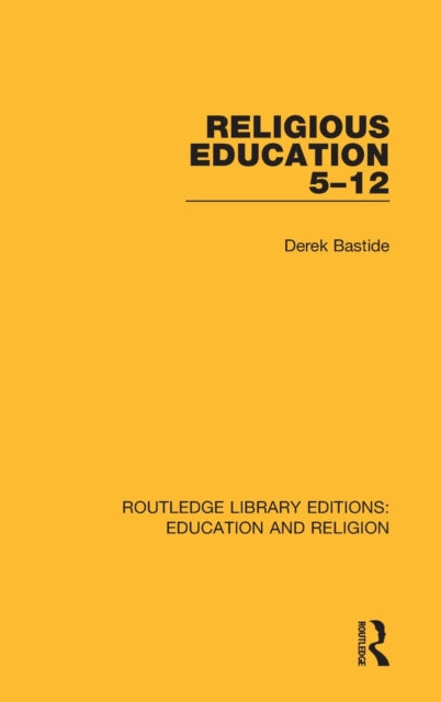 Book cover of: Religious Education 5-12. By: Derek Bastide