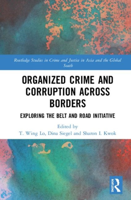 Book cover of: Organized Crime and Corruption Across Borders. By: T. Wing Lo