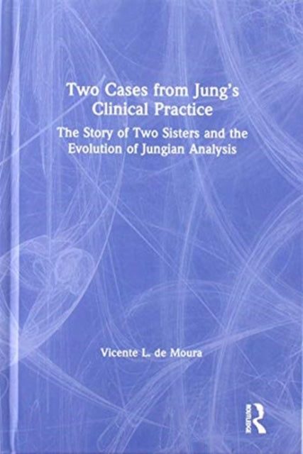 Book cover of: Two Cases from Jung’s Clinical Practice. By: Vicente L. de Moura