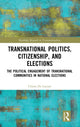 Book cover of: Transnational Politics, Citizenship and Elections. By: Chiara De Lazzari
