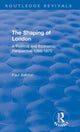Book cover of: Shaping of London. By: Paul Balchin