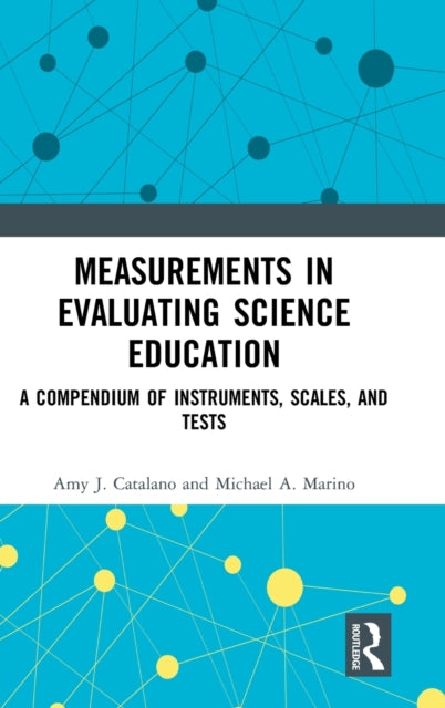 Book cover of: Measurements in Evaluating Science Education. By: Amy J. Catalano