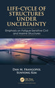 Book cover of: Life-Cycle of Structures Under Uncertainty. By: Dan M. Frangopol