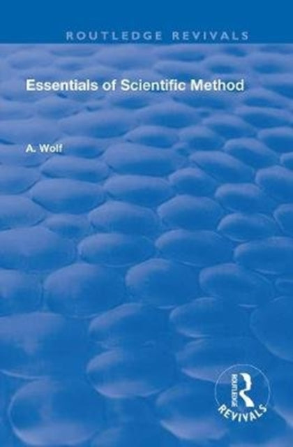 Book cover of: Essentials of Scientific Method. By: A. Wolf