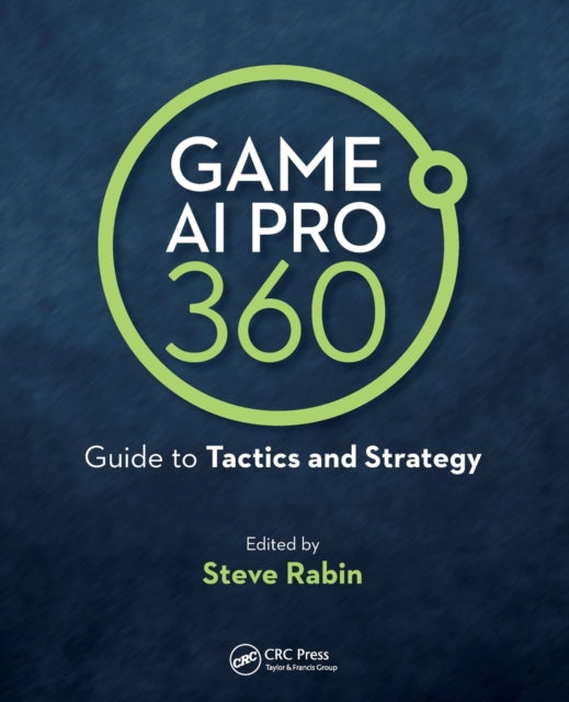 Book cover of: Game AI Pro 360: Guide to Tactics and Strategy. By: Steve Rabin
