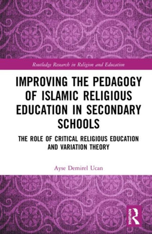 Improving the Pedagogy of Islamic Religious Education in Secondary Schools