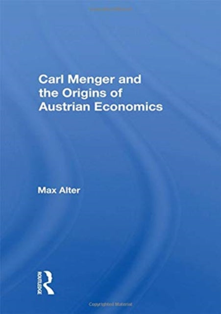 Book cover of: Carl Menger and the Origins of Austrian Economics