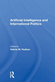 Book cover of: Artificial Intelligence And International Politics. By: Valerie M. Hudson