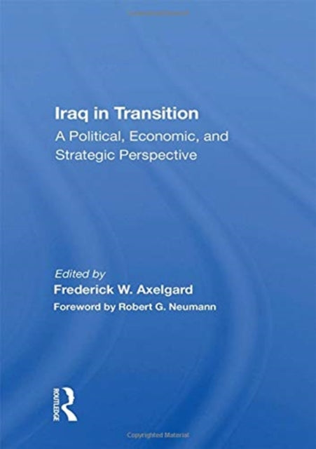 Book cover of: Iraq In Transition. By: Frederick W. Axelgard