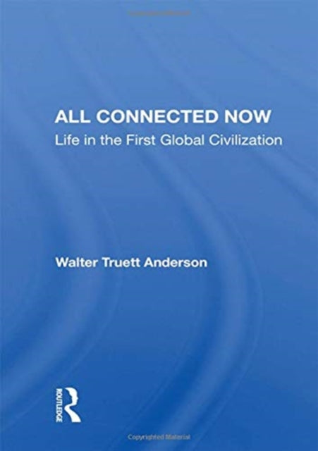 Book cover of: All Connected Now. By: Walt Anderson