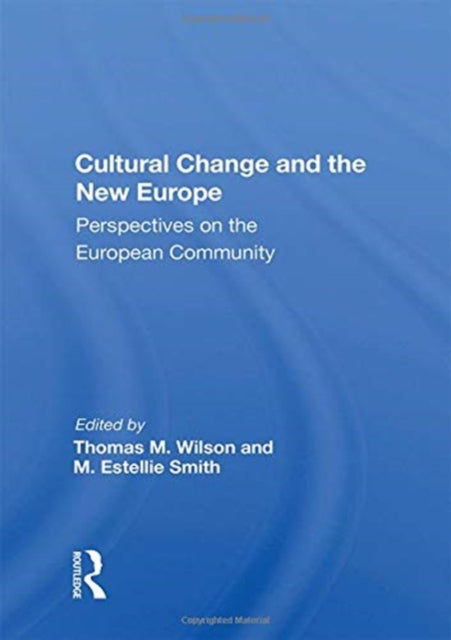 Book cover of: Cultural Change And The New Europe. By: Thomas M. Wilson