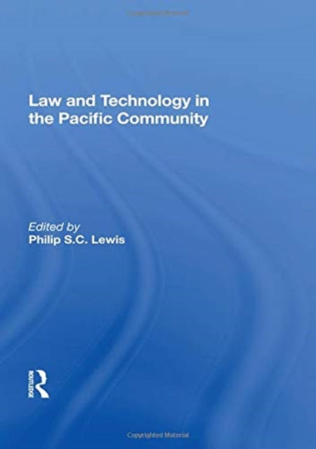 Book cover of: Law And Technology In The Pacific Community. By: P. S. C. Lewis