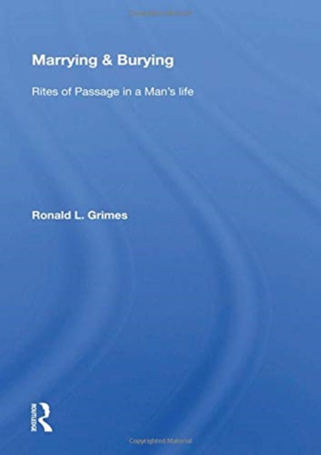 Book cover of: Marrying & Burying. By: Ronald L. Grimes