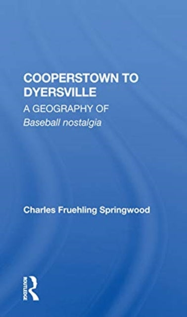 Book cover of: Cooperstown to Dyersville