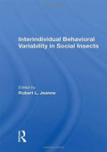 Interindividual Behavioral Variability in Social Insects