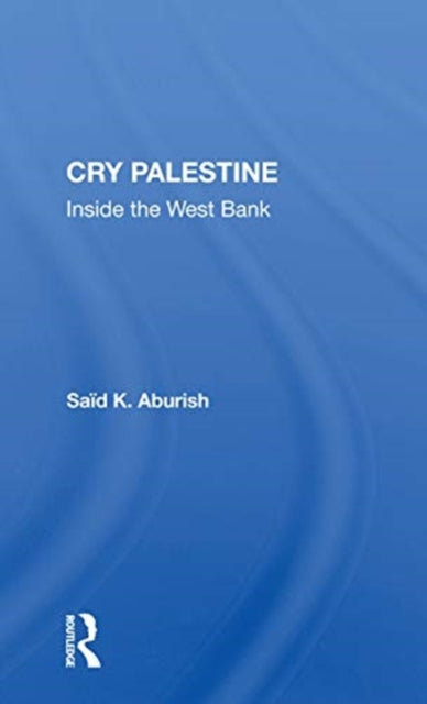 Book cover of: Cry Palestine. By: Saïd K. Aburish