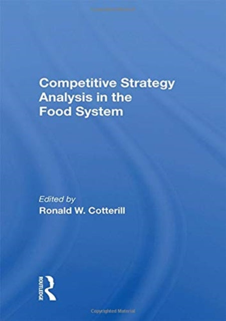 Book cover of: Competitive Strategy Analysis In The Food System. By: Ronald W. Cotterill