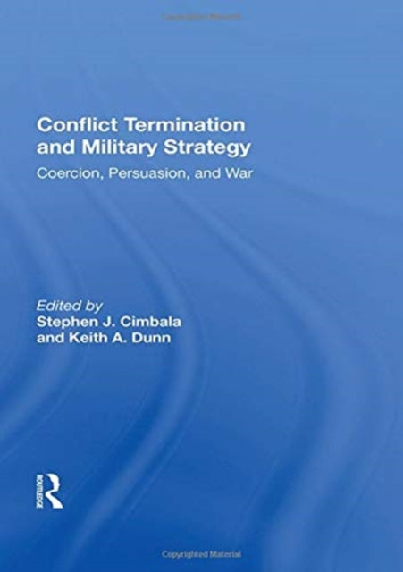 Book cover of: Conflict Termination And Military Strategy. By: Stephen J. Cimbala