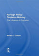 Book cover of: Foreign Policy Decision Making. By: Martha L. Cottam