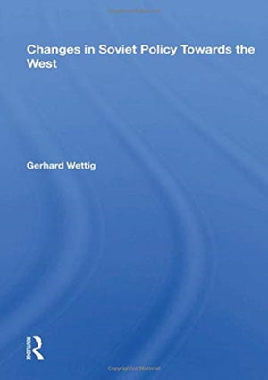 Changes in Soviet Policy Towards the West