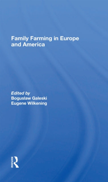 Book cover of: Family Farming In Europe And America. By: Bogusaw Gaeski