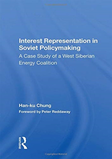 Book cover of: Interest Representation In Soviet Policymaking. By: Han-ku Chung