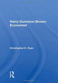 Harry Gunnison Brown: Economist