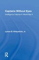 Book cover of: Captains Without Eyes. By: Lyman B. Kirkpatrick