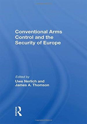 Conventional Arms Control And The Security Of Europe