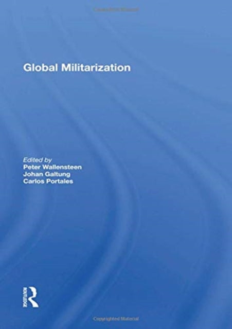 Book cover of: Global Militarization. By: Peter Wallensteen