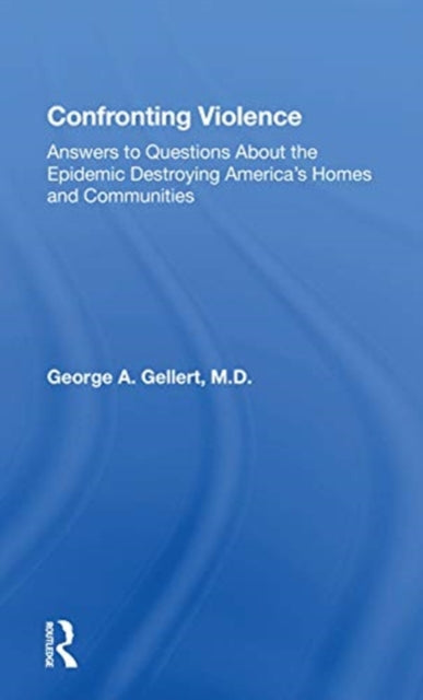 Book cover of: Confronting Violence. By: George A. Gellert