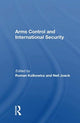 Book cover of: Arms Control and International Security. By: Roman Kolkowicz