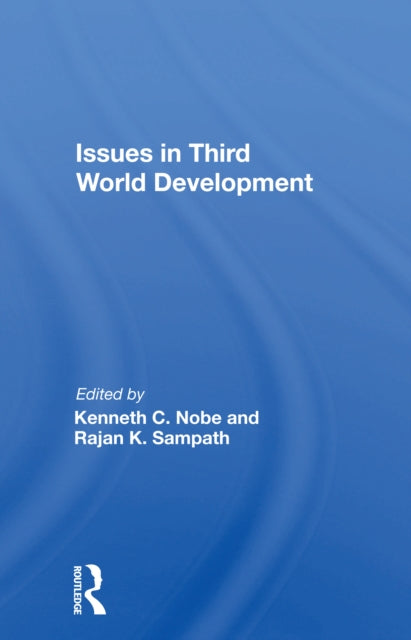 Book cover of: Issues In Third World Development. By: Kenneth C. Nobe