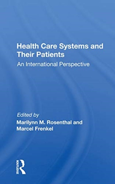 Book cover of: Health Care Systems and Their Patients. By: Marilynn M. Rosenthal