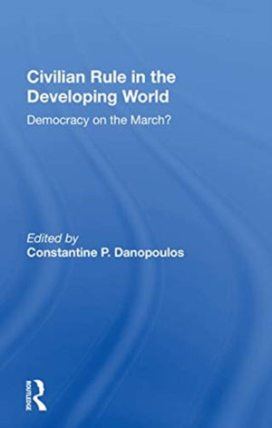 Civilian Rule in the Developing World