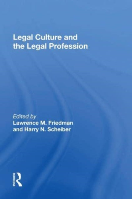 Book cover of: Legal Culture And The Legal Profession. By: Lawrence M. Friedman