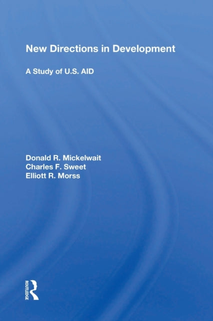 Book cover of: New Directions in Development: A Study of U.S. AID. By: Donald R. Mickelwait