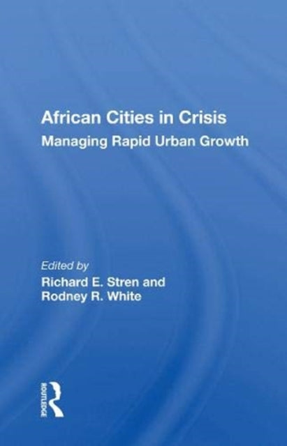 Book cover of: African Cities In Crisis. By: Richard E. Stren