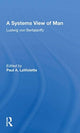 Book cover of: Systems View Of Man. By: Ludwig von Bertalanffy