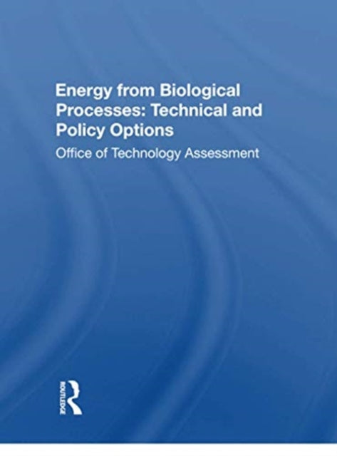 Book cover of: Energy From Biological Processes. By: Congress Office of Technology Assessment Staff United States