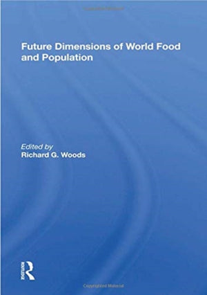 Future Dimensions Of World Food And Population
