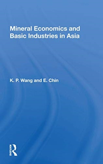 Book cover of: Mineral Econ Asia. By: K. P. Wang