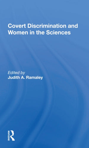 Covert Discrimination And Women In The Sciences