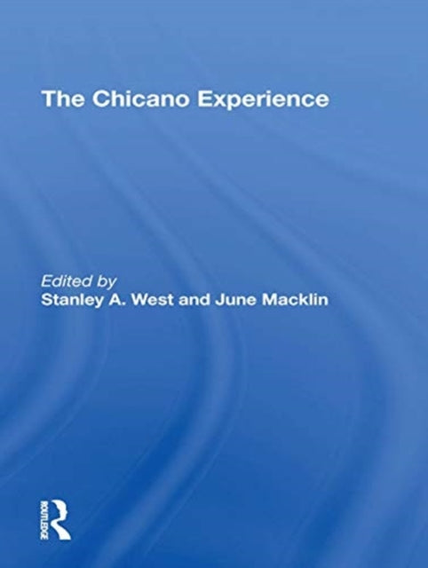 Book cover of: Chicano Experience. By: Stanley A. West
