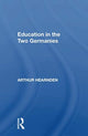 Book cover of: Education In Two Germani. By: Arthur Hearnden