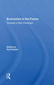Book cover of: Economics In The Future. By: Kurt Dopfer